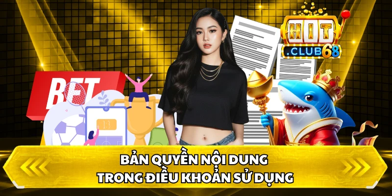 Bản quyền nội dung trong điều khoản sử dụng