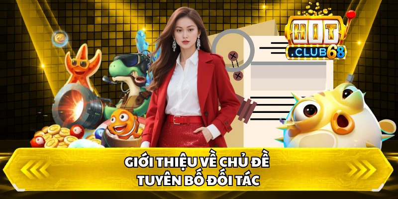 Giới thiệu về chủ đề tuyên bố đối tác