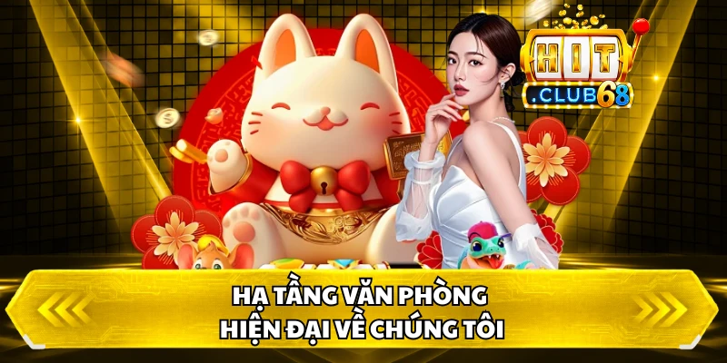 Hạ tầng văn phòng hiện đại về chúng tôi