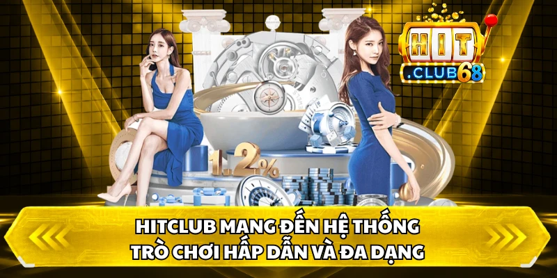 HitClub mang đến hệ thống trò chơi hấp dẫn và đa dạng