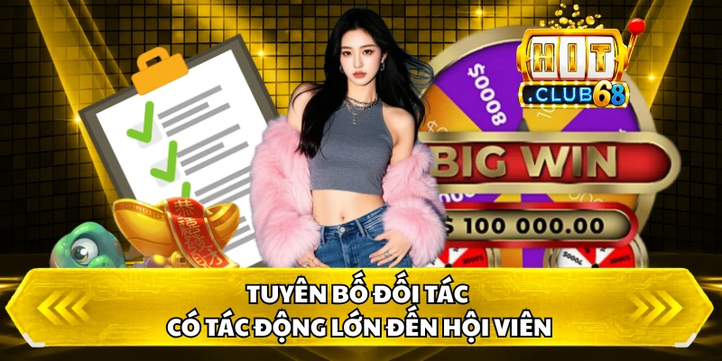 Tuyên bố đối tác có tác động lớn đến hội viên